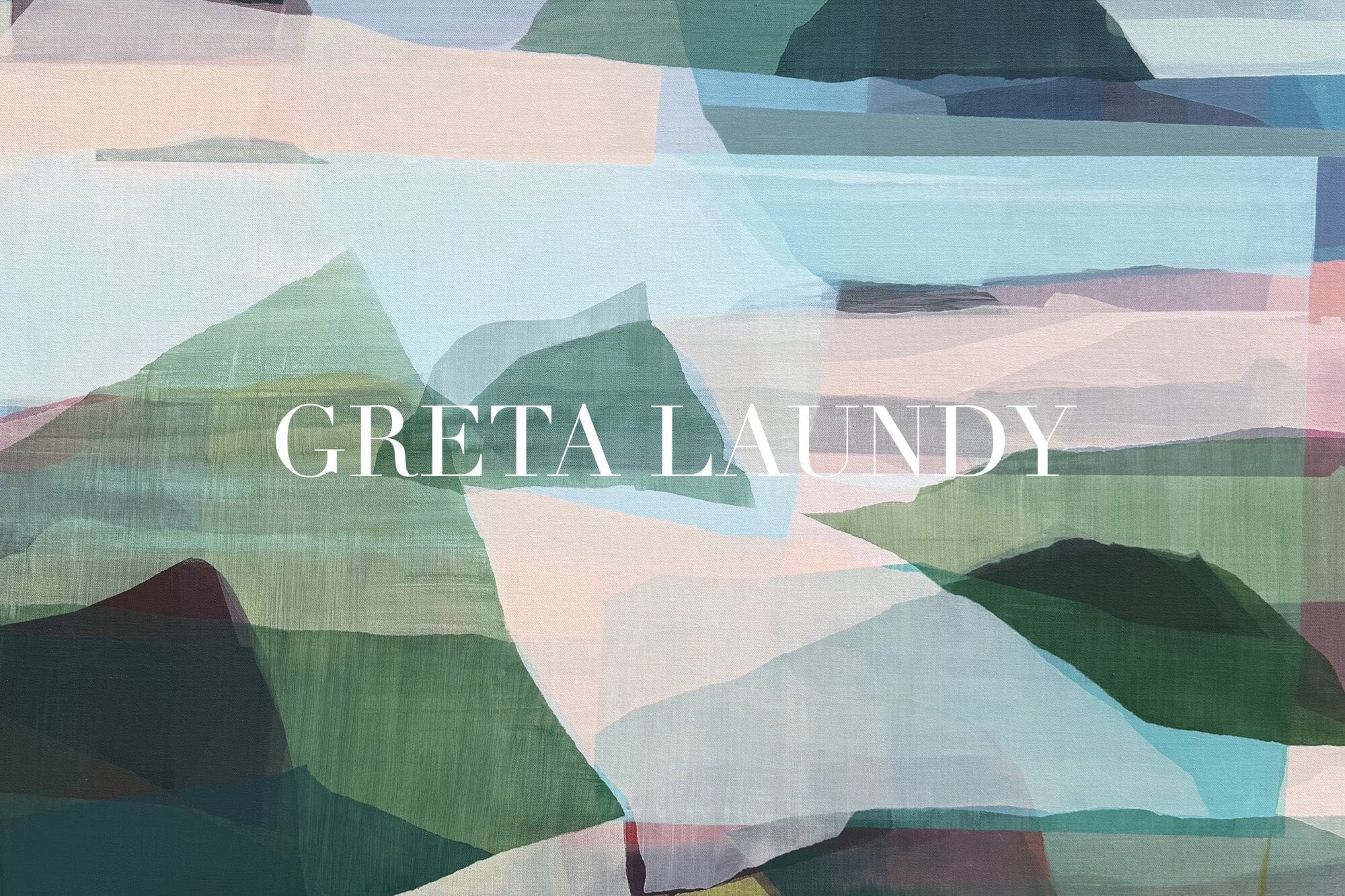 Greta Laundy: Elemental to Ethereal